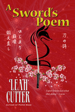 A Sword's Poem by Leah R. Cutter