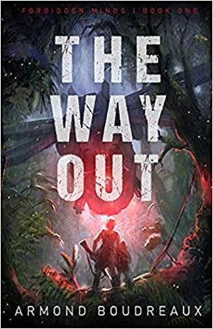 the way out by Armond Boudreaux