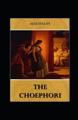Choephori Illustrated by Aeschylus