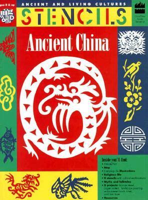 Stencils Ancient China (Ancient and Living Cultures : Stencils) by Roberta Dempsey, Mira Bartók