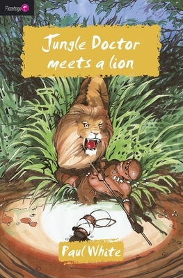 Jungle Doctor Meets a Lion by Paul White