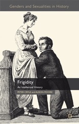 Frigidity: An Intellectual History by Alison Moore, Peter Cryle