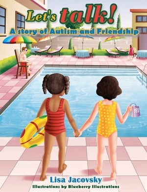 Let's talk! A story of Autism and Friendship by Lisa Jacovsky