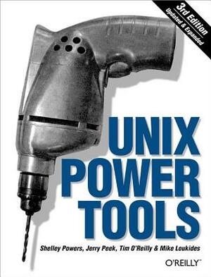 Unix Power Tools by Shelley Powers, Jerry Peek, Tim O'Reilly