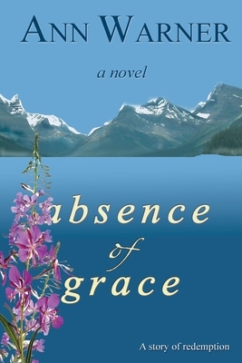 Absence of Grace by Ann Warner