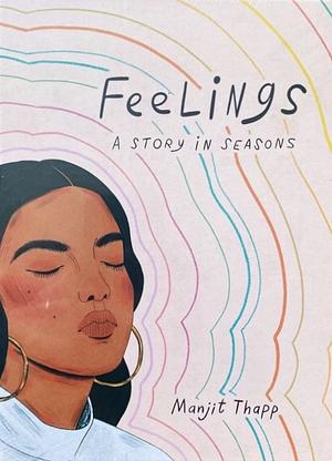 Feelings A Story in Seasons by Manjit Thapp