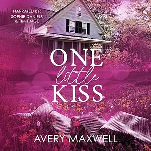 One Little Kiss by Avery Maxwell