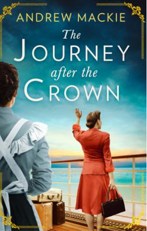 The Journey After the Crown by Andrew Mackie