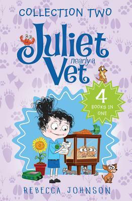 Juliet, Nearly a Vet: Collection Two: 4 Books in One by Rebecca Johnson