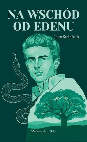 Na wschód od Edenu by John Steinbeck