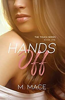 Hands Off by M. Mace