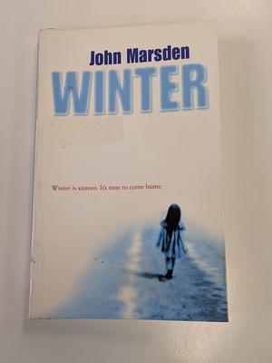 Winter by John Marsden by John Marsden
