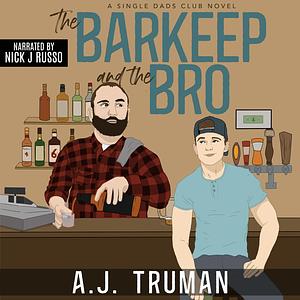 The Barkeep and The Bro by A.J. Truman