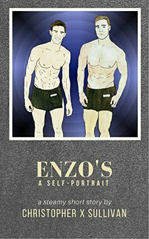 Enzo's The Steamy Scenes #1 by Christopher X. Sullivan