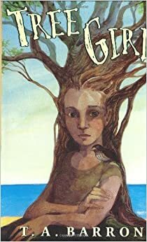 Tree Girl by T.A. Barron