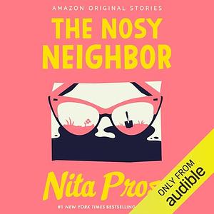 The Nosy Neighbor by Nita Prose