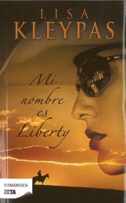 Mi Nombre es Liberty by Lisa Kleypas
