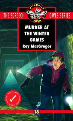 Murder at the Winter Games (#18) by Roy MacGregor