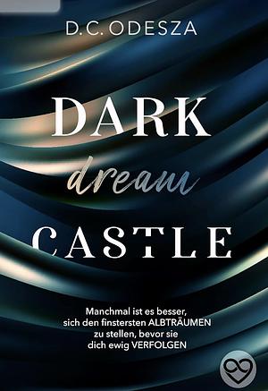 Dark dream castle by D.C. Odesza