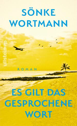 Es gilt das gesprochene Wort by Sönke Wortmann