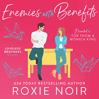 Enemies With Benefits by Roxie Noir