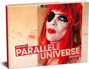 David Hoyle: Parallel Universe: Holly Revell by Holly Revell, David Hoyle