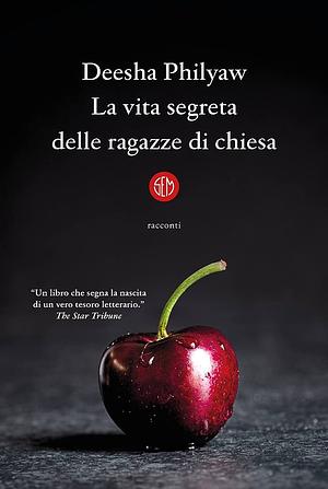 La vita segreta delle ragazze di chiesa by Deesha Philyaw