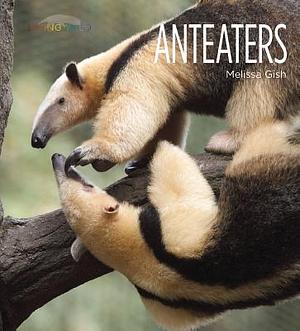 Anteaters by Melissa Gish