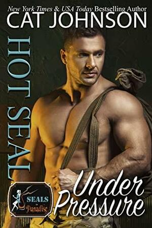 Hot SEAL, Under Pressure by Cat Johnson