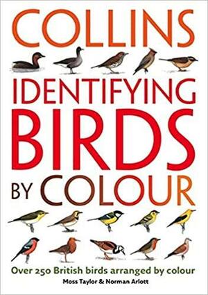 Identifying Birds by Colour by Norman Arlott, Moss Taylor