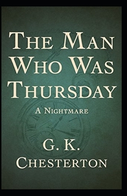 The Man Who Was Thursday: a Nightmare Illustrated by G.K. Chesterton