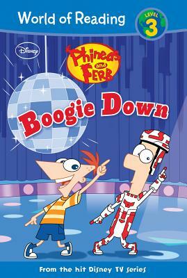 Phineas and Ferb: Boogie Down: Boogie Down by Kristen Depken