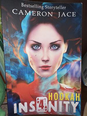 Hookah (Insanity Book 4) by Cameron Jace