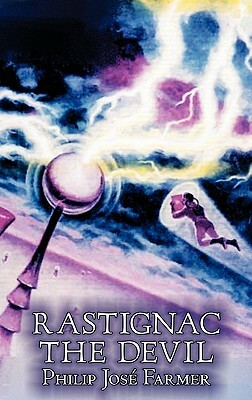 Rastignac the Devil by Philip Jose Farmer, Science, Fantasy, Adventure by Philip José Farmer