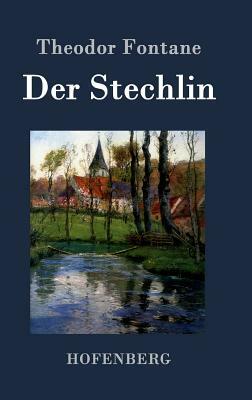 Der Stechlin: Roman by Theodor Fontane