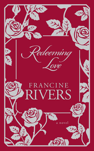 Redeeming Love by Francine Rivers