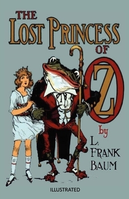 The Lost Princess of Oz Illustrated by L. Frank Baum