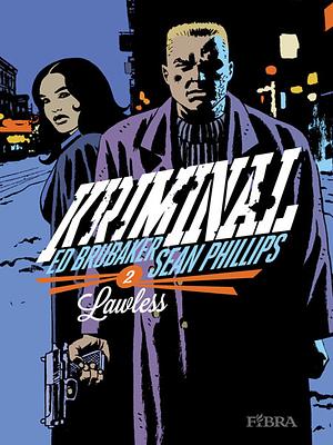 Kriminal, Vol. 2: Lawless by Ed Brubaker