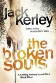 The Broken Souls by Jack Kerley