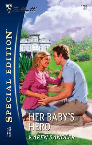 Her Baby's Hero by Karen Sandler