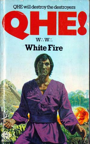 White Fire (Qhe! #2) by W.W. (William Bloom)