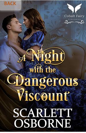 A Night with the Dangerous Viscount: A Steamy Historical Regency Romance Novel by Scarlett Osborne