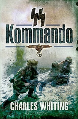 SS Kommando by Charles Whiting