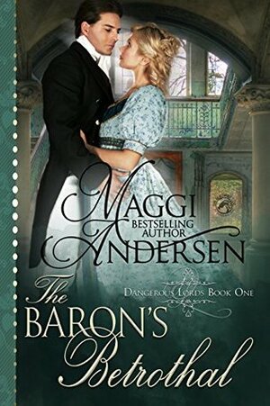 The Baron's Betrothal by Maggi Andersen