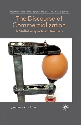 The Discourse of Commercialization: A Multi-Perspectived Analysis by J. Crichton
