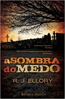 A Sombra do Medo by Luís Miguel Coutinho, R.J. Ellory