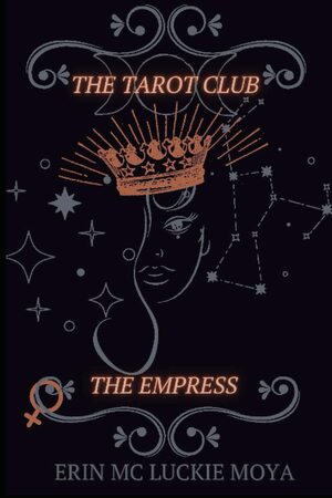 The Empress by Erin Mc Luckie Moya