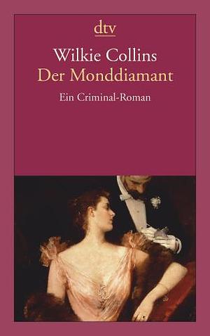 Der Monddiamant by Wilkie Collins