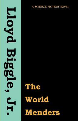 The World Menders by Lloyd Biggle Jr.