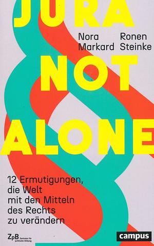 Jura Not Alone by Ronen Steinke, Nora Markard